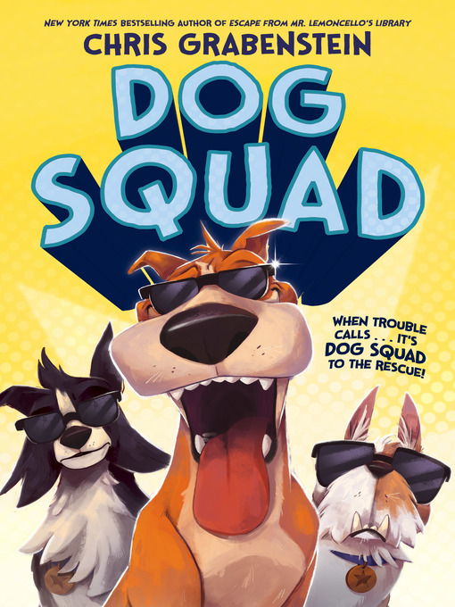 Title details for Dog Squad by Chris Grabenstein - Wait list